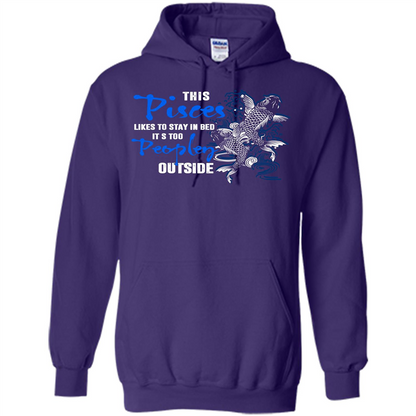 Pisces T-shirt This Pisces Likes To Stay In Bed It's Too Peopley Outside Purple
