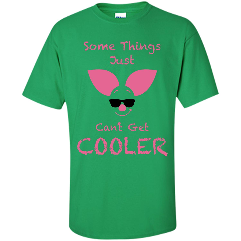 Piglet T-Shirt Some Things Just Cant Get Cooler Irish Green