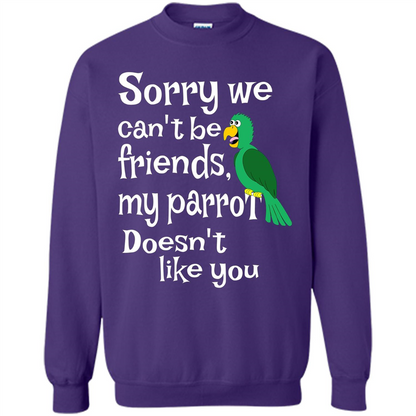 Can't Be Friends Parrot Doesn't Like You Funny Cute T-shirt Purple