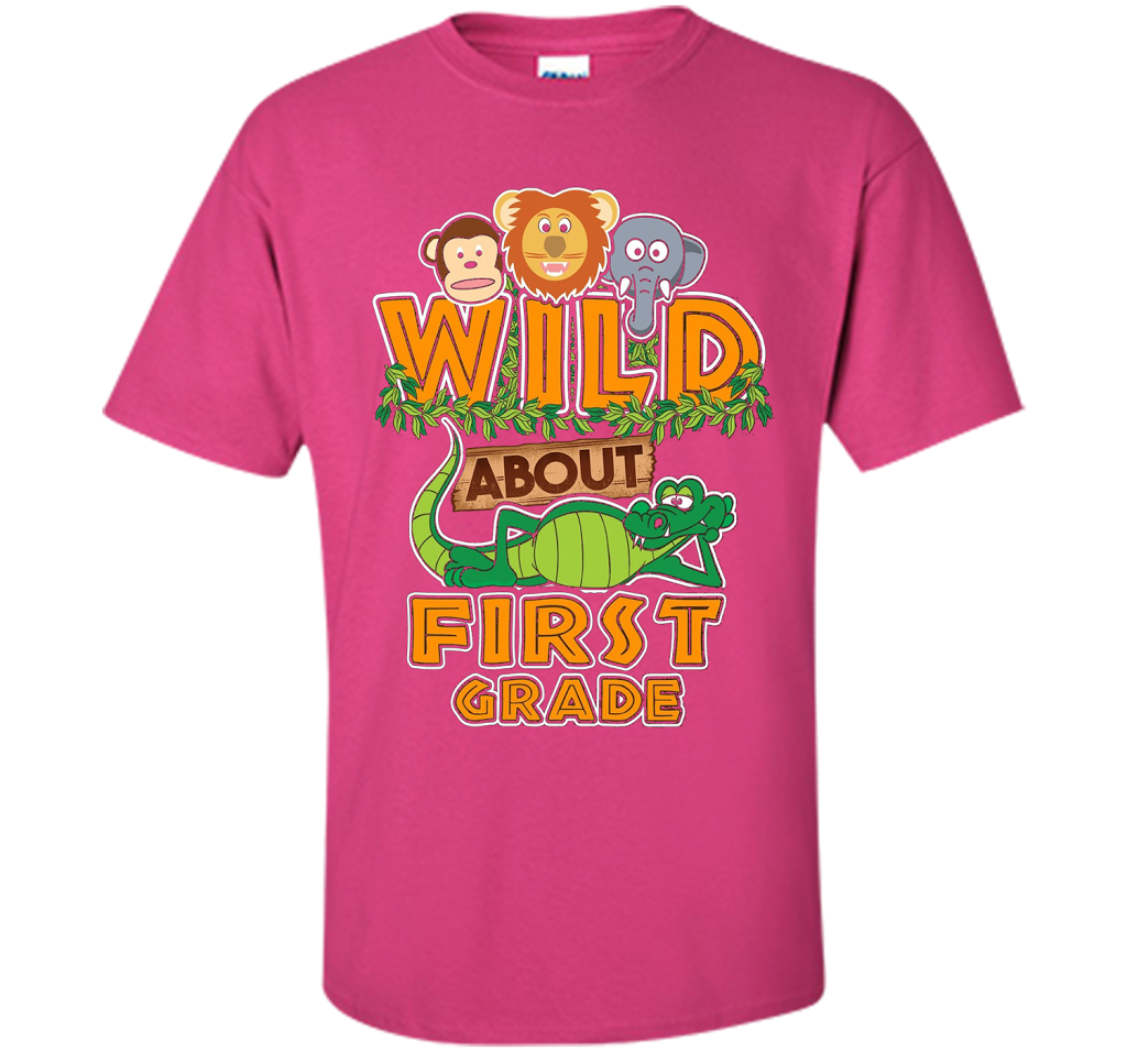 Wild About First Grade T-Shirt t-shirt Heliconia