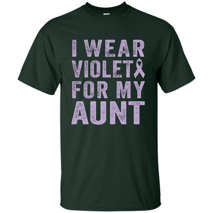 Cancer Awareness T-shirt I Wear Violet For My Aunt T-shirt Forest Green