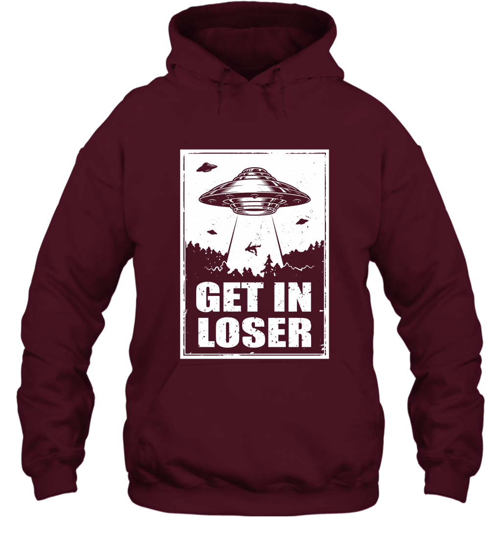 Get In Loser Shirt Hoodie Hoodie Maroon