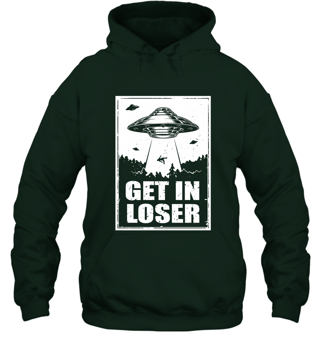 Get In Loser Shirt Hoodie Hoodie Forest