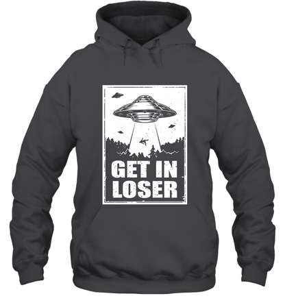 Get In Loser Shirt Hoodie Hoodie Dark Heather
