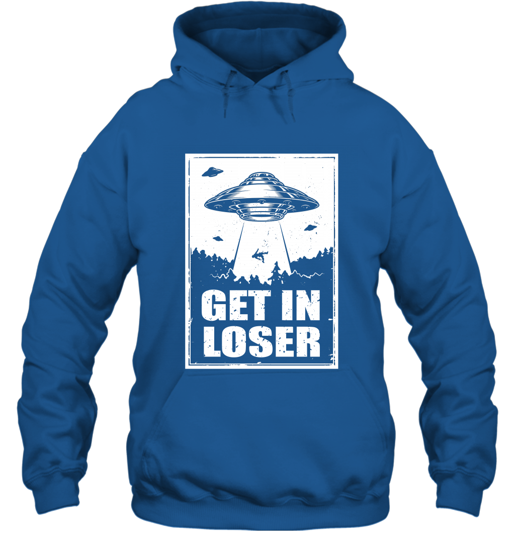 Get In Loser Shirt Hoodie Hoodie Royal
