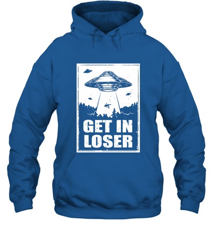Get In Loser Shirt Hoodie Hoodie Royal