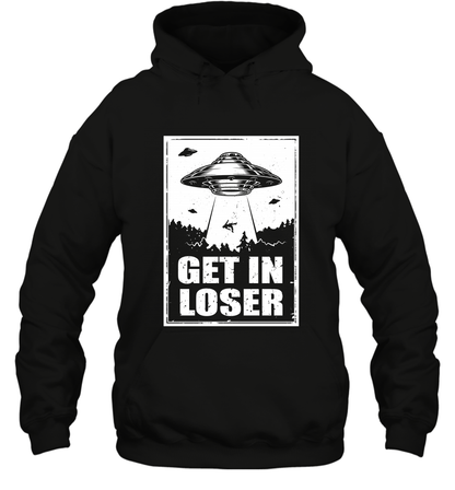 Get In Loser Shirt Hoodie Hoodie Black