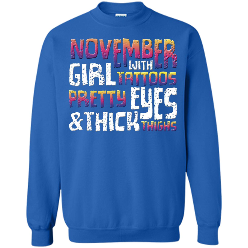 November Girl T-shirt With Tattoos Pretty Eyes and Thick Thighs Royal