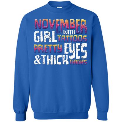 November Girl T-shirt With Tattoos Pretty Eyes and Thick Thighs Royal