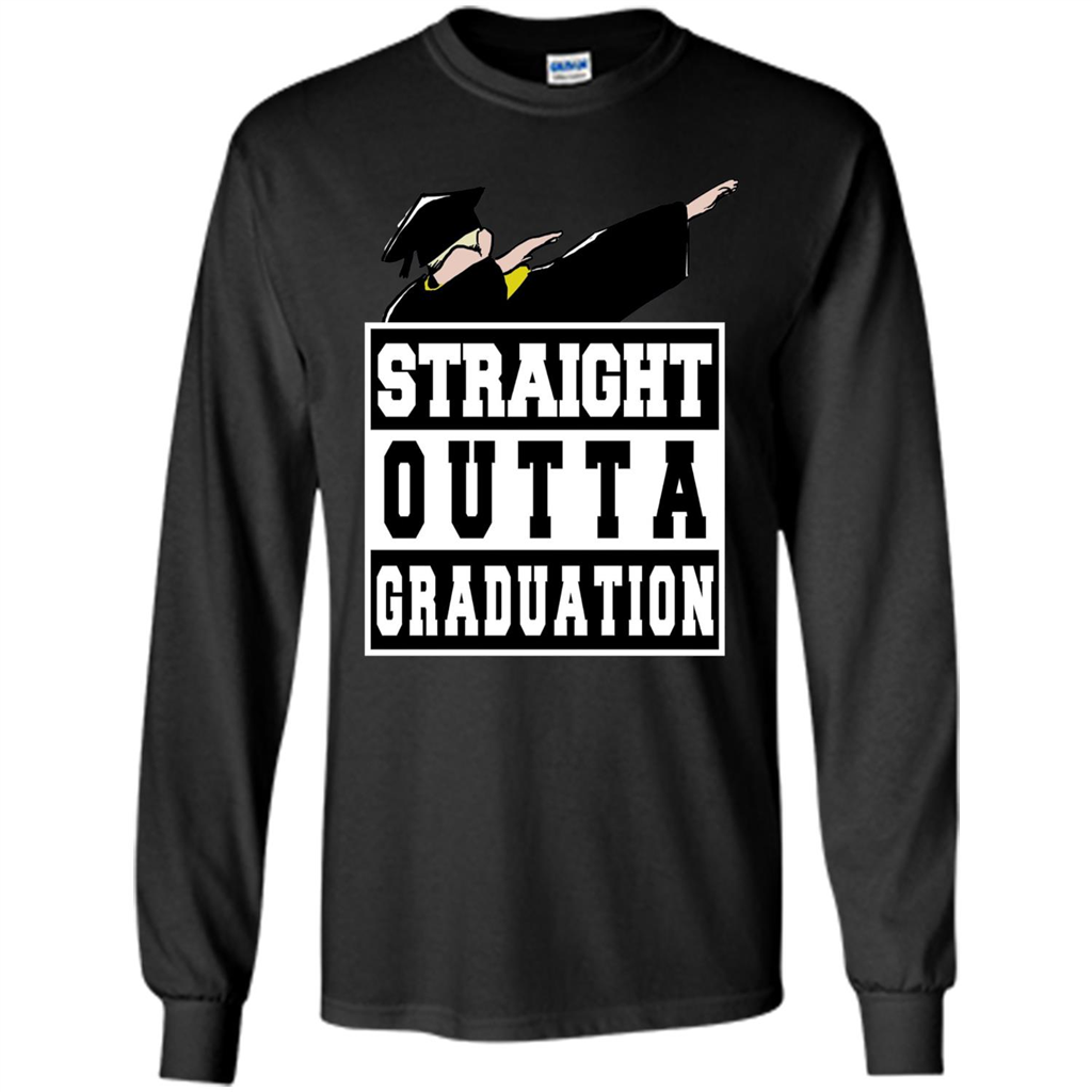 Straight Outta Graduation Dab Shirt College Graduate Gifts Black