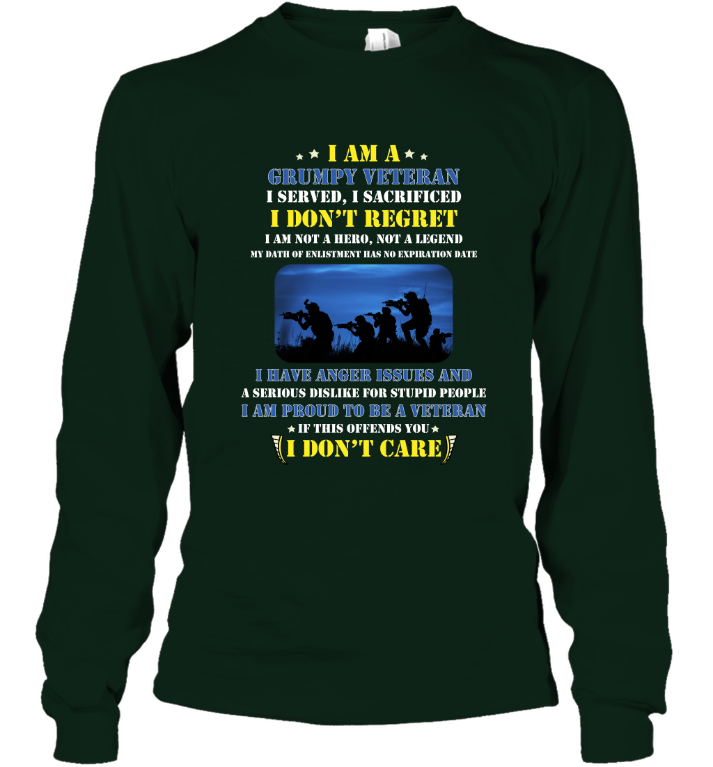 I Am A Grumpy Veteran I Served I Sacrificed I Dont Regret Shirt Long Sleeve T-Shirt Forest Green