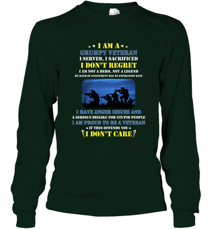 I Am A Grumpy Veteran I Served I Sacrificed I Dont Regret Shirt Long Sleeve T-Shirt Forest Green