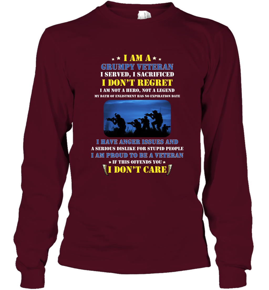 I Am A Grumpy Veteran I Served I Sacrificed I Dont Regret Shirt Long Sleeve T-Shirt Maroon