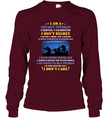 I Am A Grumpy Veteran I Served I Sacrificed I Dont Regret Shirt Long Sleeve T-Shirt Maroon