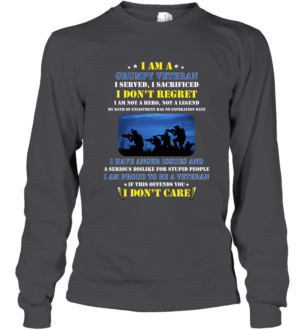 I Am A Grumpy Veteran I Served I Sacrificed I Dont Regret Shirt Long Sleeve T-Shirt Dark Heather