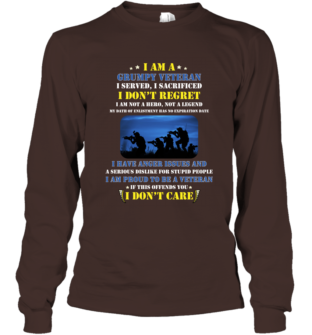 I Am A Grumpy Veteran I Served I Sacrificed I Dont Regret Shirt Long Sleeve T-Shirt Dark Chocolate