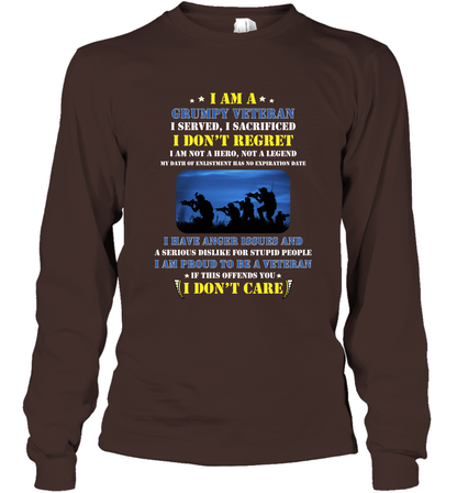I Am A Grumpy Veteran I Served I Sacrificed I Dont Regret Shirt Long Sleeve T-Shirt Dark Chocolate