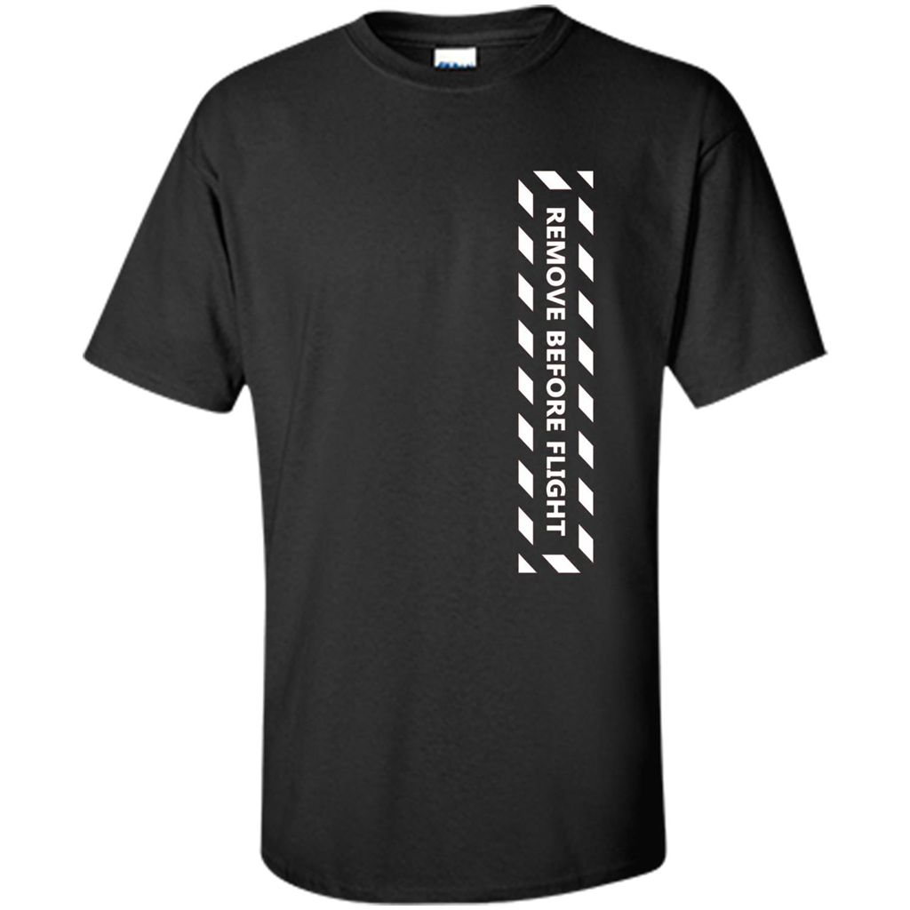 Remove Before Flight Aviation Pilot T-shirt Black