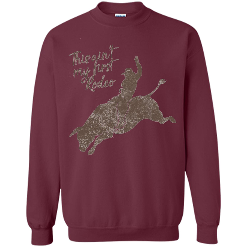 Bull Riders and Calf Ropers - This Ain't My First Redeo T-shirt Maroon