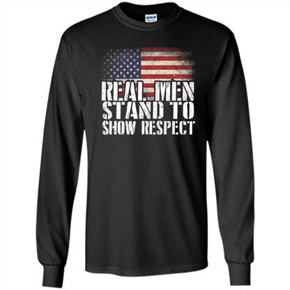 Military T-shirt Real Men Stand To Show Respect Black