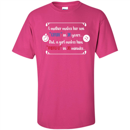 Funny T-shirt A Girl Makes Him Mental In 20 Minuutes Heliconia