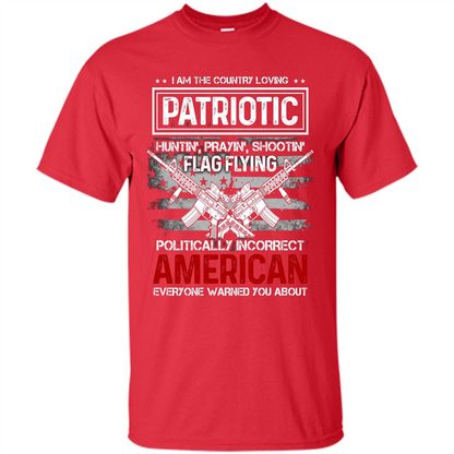 I Am The Country Loving Patriotic T-shirt Red