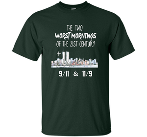 The Two Worst Mornings Of The 21st Century 9/11 And 11/9 T-shirt