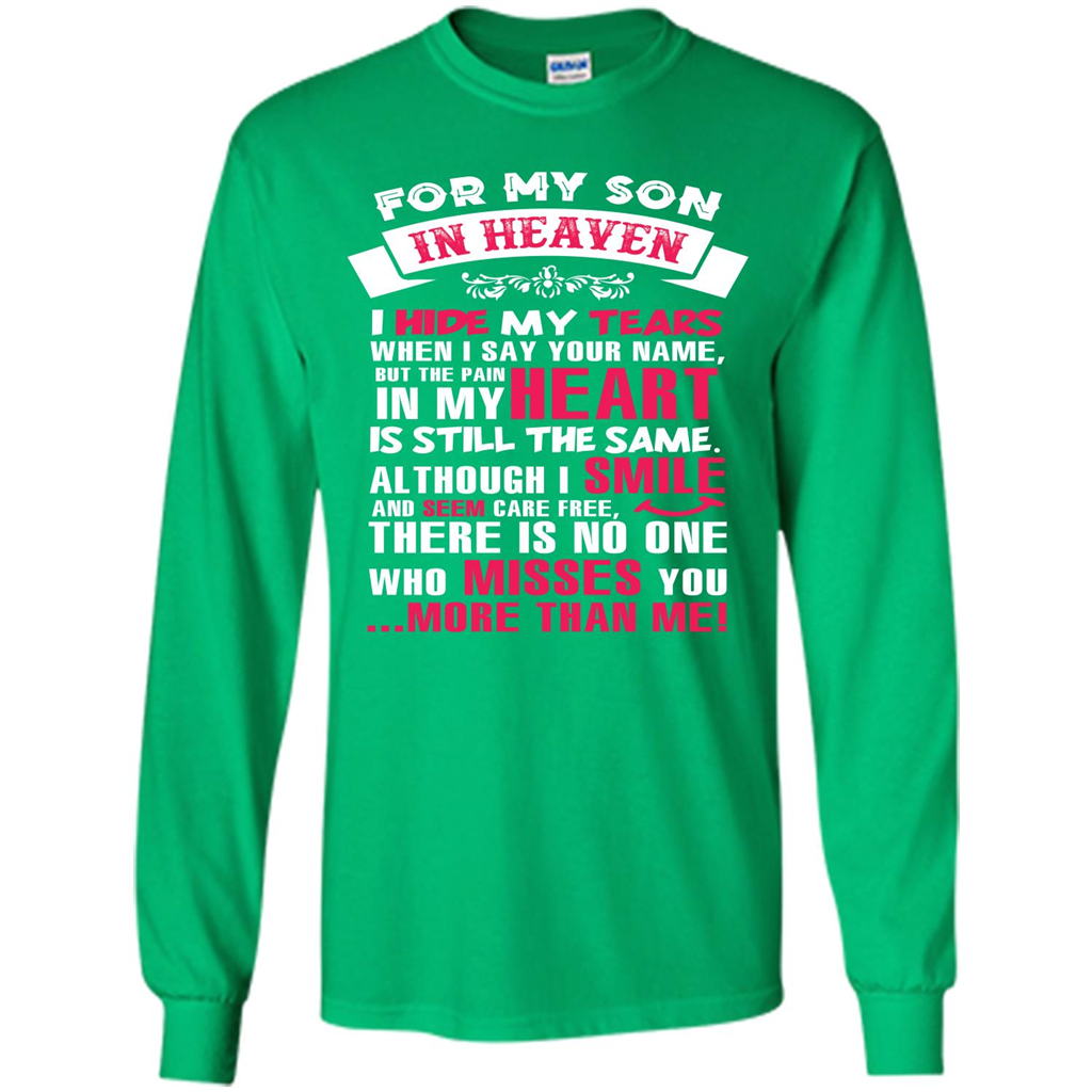 Family T-shirt For My Son In Heaven I Hide My Tears T-shirt Irish Green