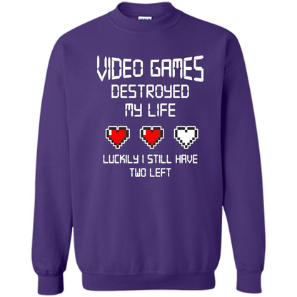 Video Games Destroyed My Life T-shirt Luckily I Still Have Two Left Purple