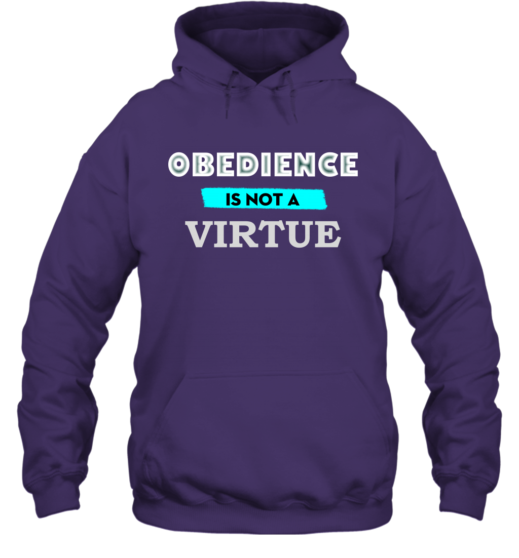 Obedience Is Not A Virtue Shirt Hoodie Hoodie Purple