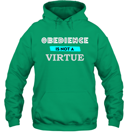 Obedience Is Not A Virtue Shirt Hoodie Hoodie Irish