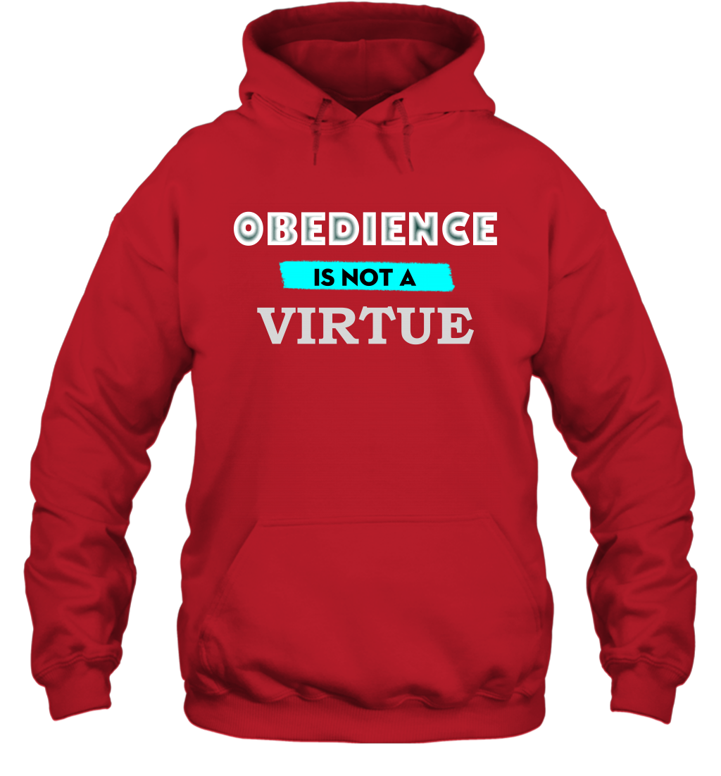 Obedience Is Not A Virtue Shirt Hoodie Hoodie Red
