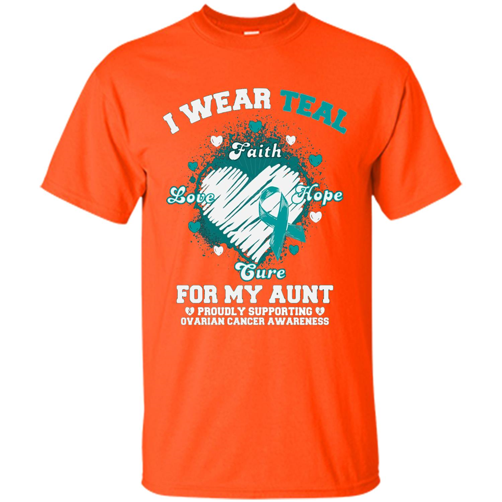 I Wear Teal For My Aunt - Ovarian Cancer Awareness T-Shirt Orange