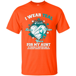 I Wear Teal For My Aunt - Ovarian Cancer Awareness T-Shirt