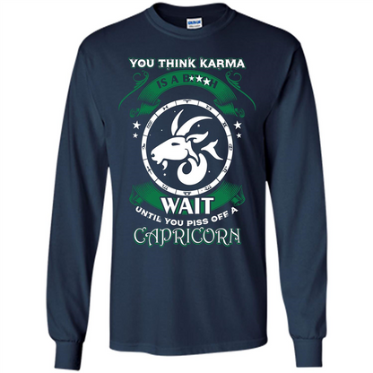 Capricorn T-shirt You Think Karma Is A Bitch T-shirt Navy