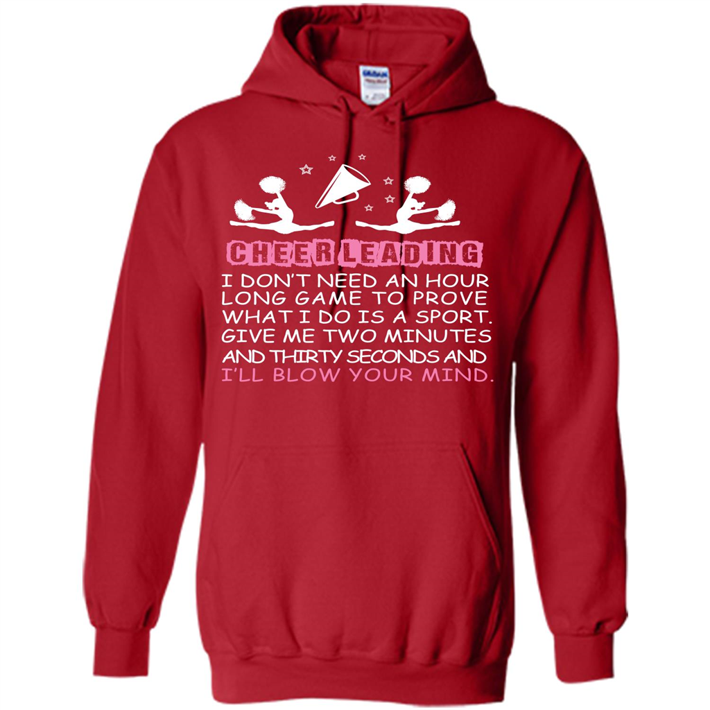 Cheerleading I Don’t Need An Hour Long Game To Prove T-shirt Red