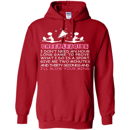 Cheerleading I Don’t Need An Hour Long Game To Prove T-shirt Red
