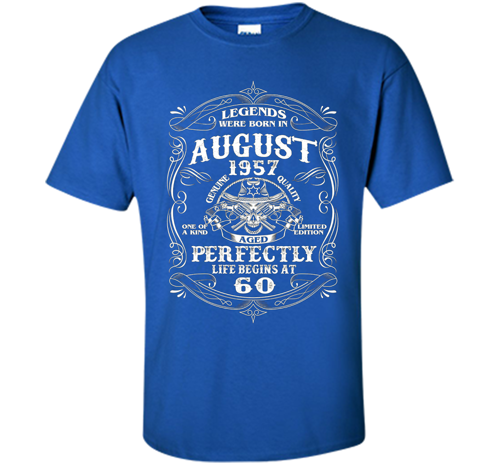 Legends Were Born In August 1957- Life begin at 60 T-shirt t-shirt Royal