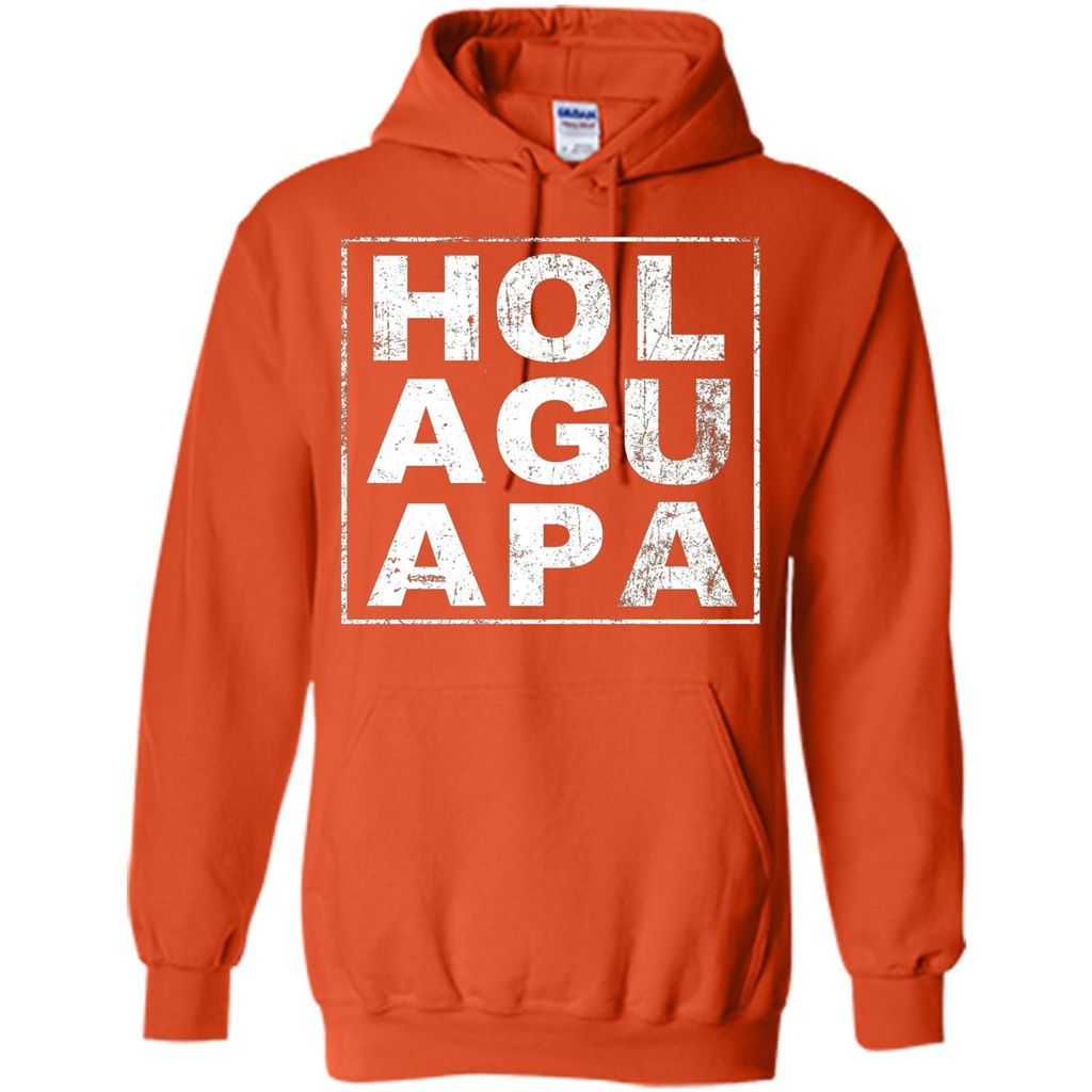 Hola Guapa HOL AGU APA T-shirt Funny Spanish T-shirt Orange