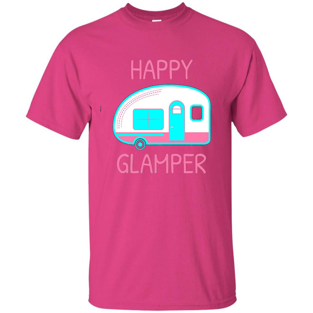 Happy Glamper - Glamping Camping Gift Idea T-Shirt Heliconia