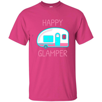 Happy Glamper - Glamping Camping Gift Idea T-Shirt Heliconia