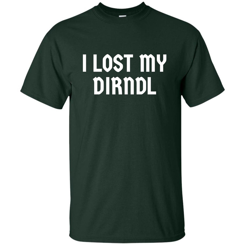 I Lost My Dirndl Oktoberfest Beer Party T-Shirt Forest Green