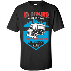 Ice Cream Car T-shirt I Do Get Paid To Stare Out The Window All Day