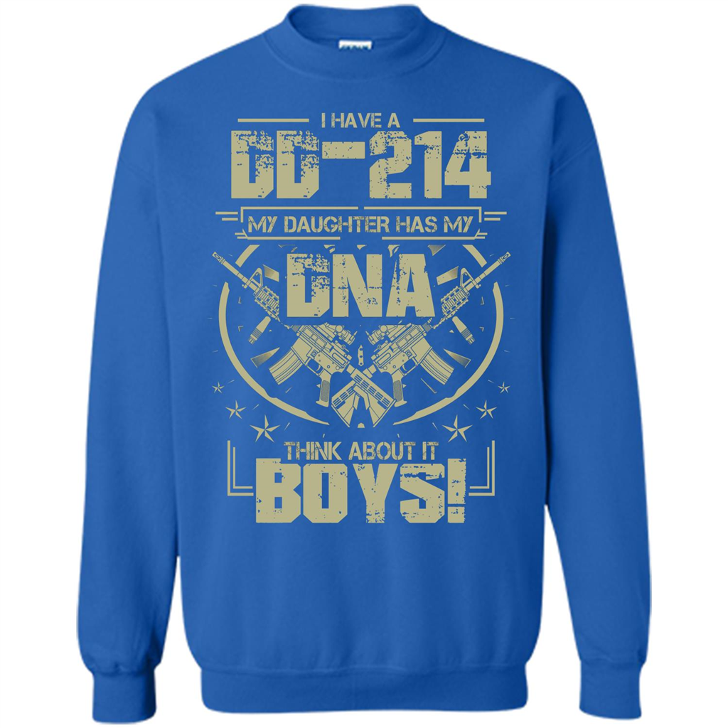 I Have A DD-214 My Daughter Has My DNA Think About It Boys T-shirt Royal