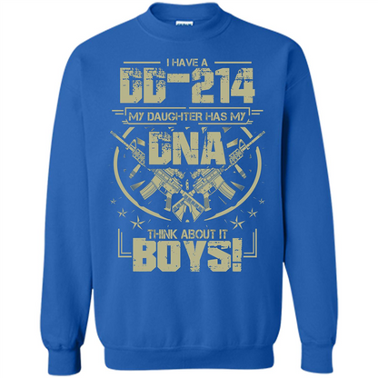 I Have A DD-214 My Daughter Has My DNA Think About It Boys T-shirt Royal