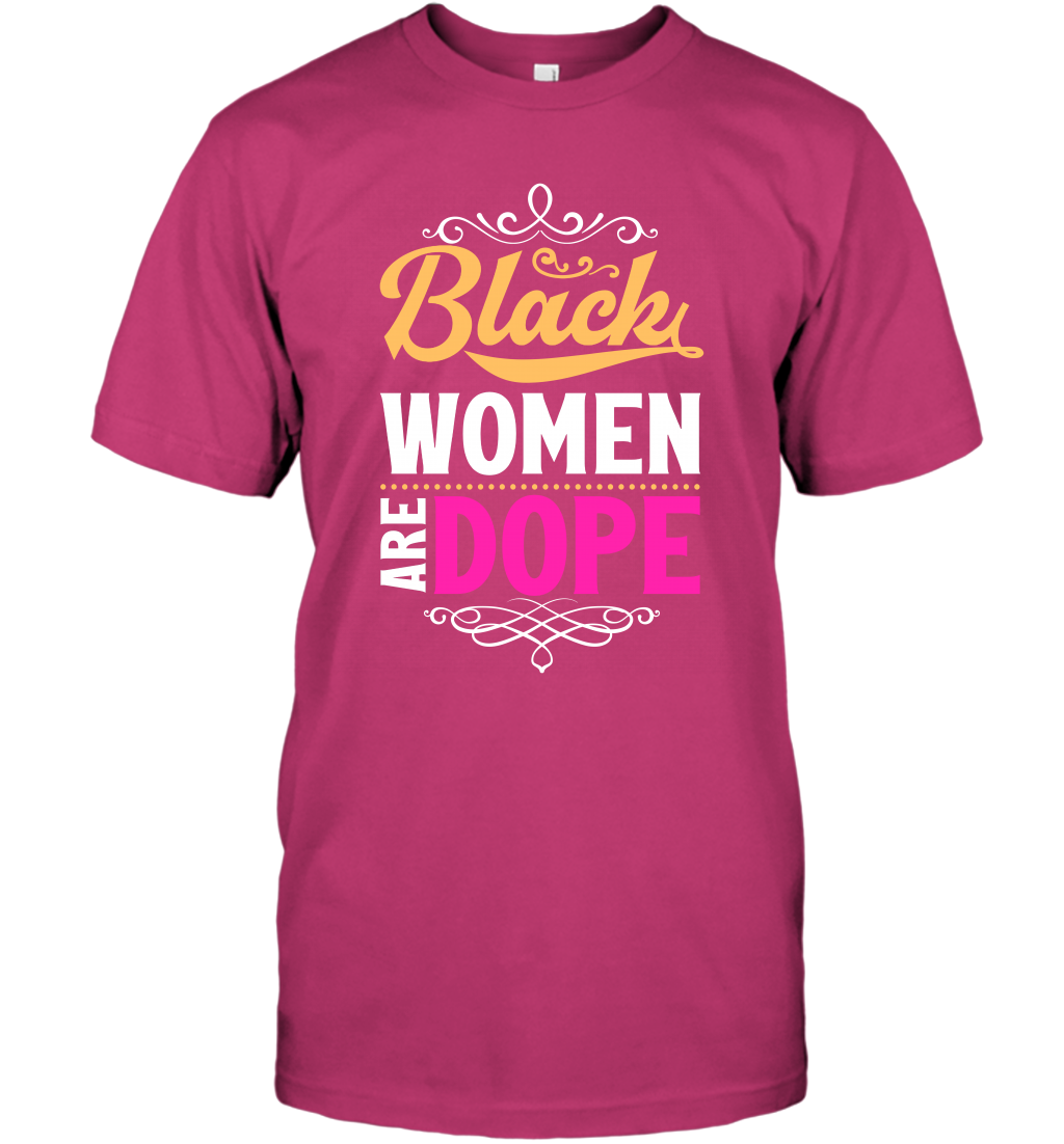 Black Women Are Dope Shirt T-Shirt T-Shirt Heliconia