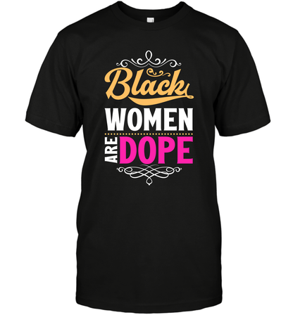 Black Women Are Dope Shirt T-Shirt T-Shirt Black