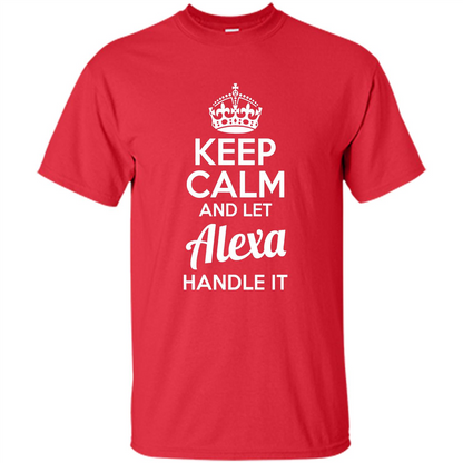 Alexa T-shirt Keep Calm and Let Alexa Handle It