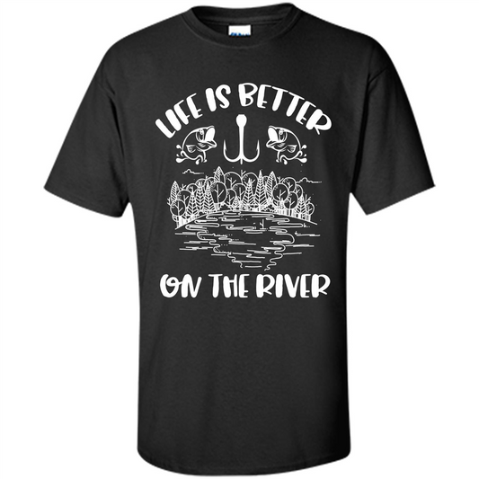 Fishing Fisherman T-shirt Life Is Better On The River Tshirt Black