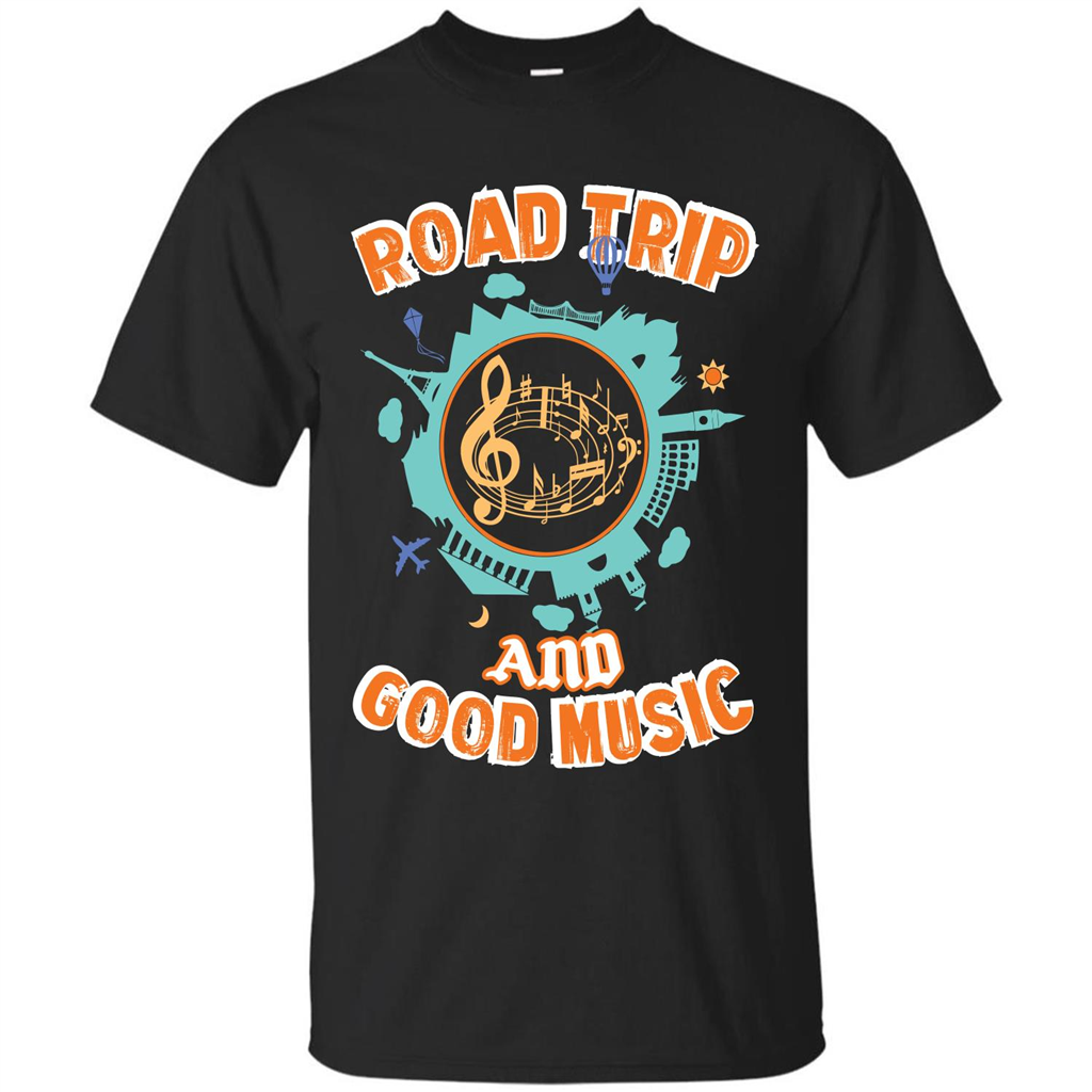 Road Trip And Good Music T-shirt